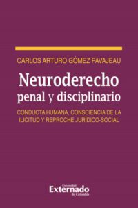 Publication 13 Neuro derecho penal y disciplinario. Conducta humana, consciencia de la ilicitud y reproche jurídico-social