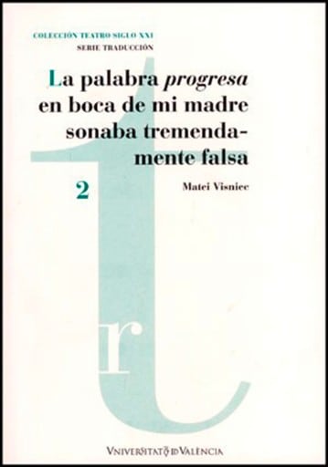 La palabra "progresa" en boca de mi madre sonaba tremendamente falsa