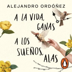 Publication 6 A la vida, ganas; a los sueños, alas