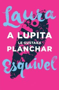 Publication 8 A Lupita le gustaba planchar