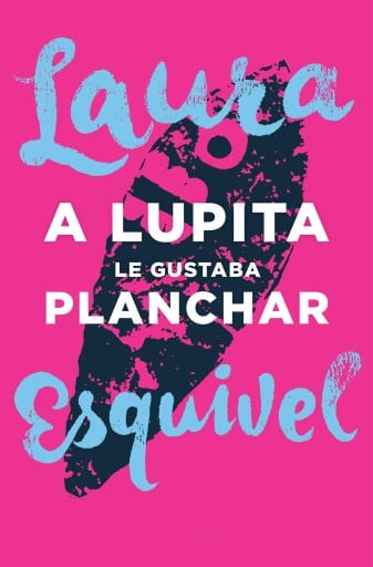 A Lupita le gustaba planchar