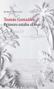 Primero estaba el mar