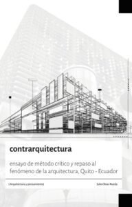 Publication 17 Contrarquitectura. Ensayo de método crítico y repaso al fenómeno de la arquitectura, Quito - Ecuador
