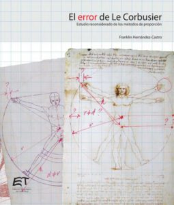 Publication 14 El error de Le Corbusier. Estudio reconsiderado de los métodos de proporción