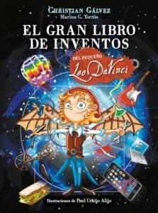 El gran libro de inventos del pequeño Leo Da Vinci (El pequeño Leo Da Vinci)