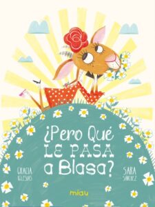 Publication 18 ¿Pero qué le pasa a Blasa?
