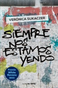 Siempre nos estamos yendo
