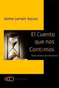 El cuento que nos contamos: Auto relato del Humano