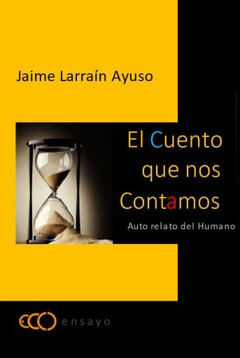 El cuento que nos contamos: Auto relato del Humano