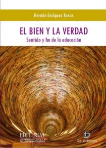 Publication 9 El bien y la verdad: Sentido y fin de la educación