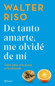 De tanto amarte, me olvidé de mí