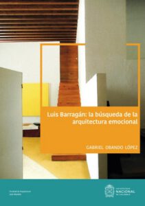 Publication 12 Luis Barragán: La búsqueda de la arquitectura emocional