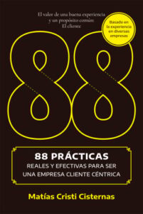 88 prácticas reales y efectivas para ser una empresa cliente céntrica