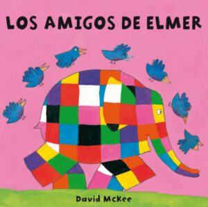 Publication 18 Elmer. Libro de cartón - Los amigos de Elmer