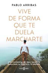 Publication 18 Vive de forma que te duela marcharte