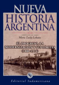 El progreso, la modernización y sus límites 1880-1916