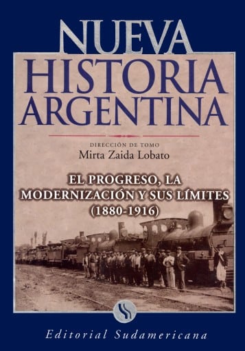 El progreso, la modernización y sus límites 1880-1916