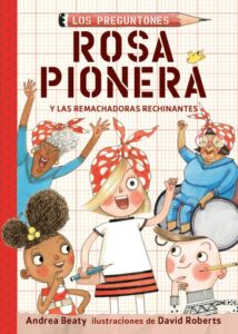 Publication 10 Rosa Pionera y las Remachadoras Rechinantes (Los Preguntones 1)