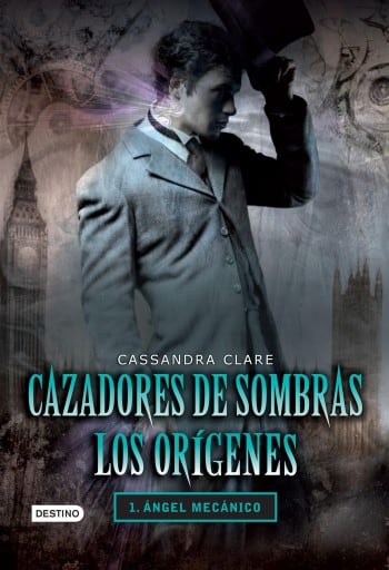 Cazadores de sombras. Ángel mecánico. Los orígenes 1
