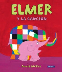 Publication 3 Elmer. Un cuento - Elmer y la canción
