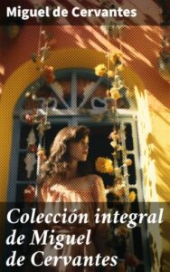 Publication 20 Colección integral de Miguel de Cervantes