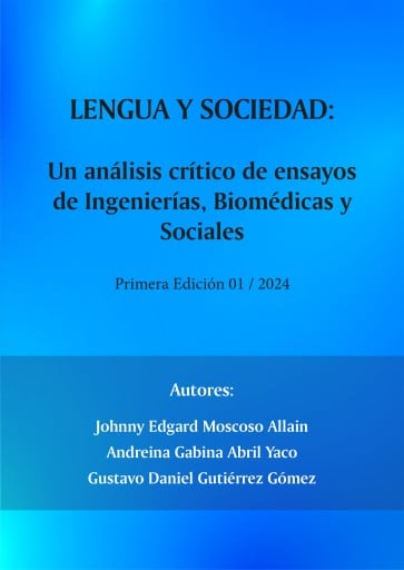 Lengua y sociedad: Un análisis crítico de ensayos de Ingenierías, Biomédicas y Sociales