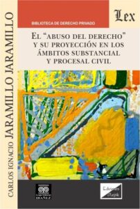 Publication 11 El "abuso del derecho" y su proyección en los ámbitos substancial y procesal civil