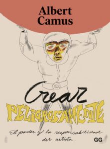 Crear peligrosamente