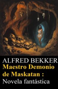 Publication 13 Maestro Demonio de Maskatan : Novela fantástica