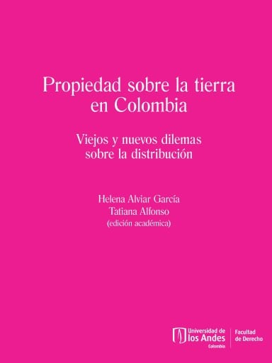 Propiedad sobre la tierra en Colombia : Viejos y nuevos dilemas sobre la distribución