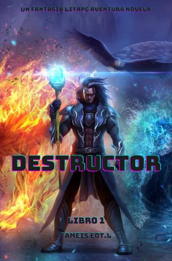 Destructor:Un Fantasía LitRPG Aventura Novela(Libro 1)