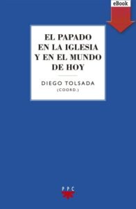 Publication 1 El papado en la iglesia y en el mundo de hoy