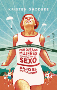 Publication 6 Por qué las mujeres disfrutan más del sexo bajo el socialismo