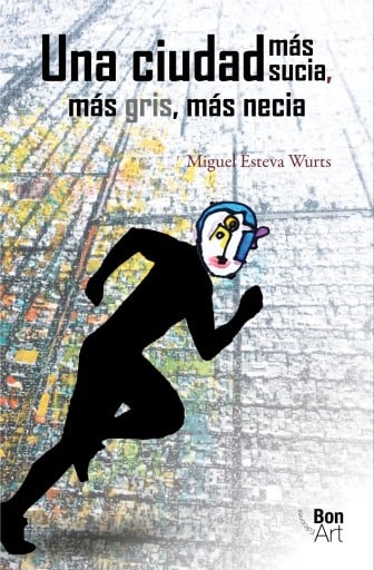 Una ciudad más sucia, más gris, más necia