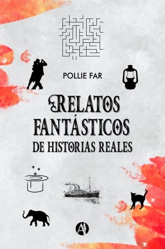 Relatos fantásticos de historias reales