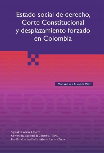 Estado social del derecho, Corte Constitucional y desplazamiento forzado en Colombia