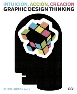 Publication 5 Intuición, acción, creación. Graphic Design Thinking