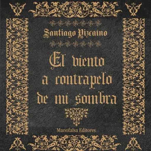 El Viento a Contrapelo de mi Sombra