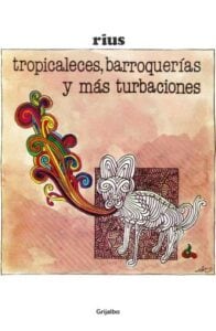 Tropicaleses, barroquerías y más