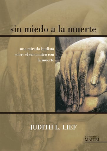 Sin miedo a la muerte: Una mirada budista sobre el encuentro con la muerte