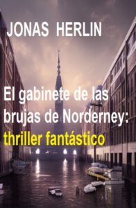 Publication 9 El gabinete de las brujas de Norderney: thriller fantástico