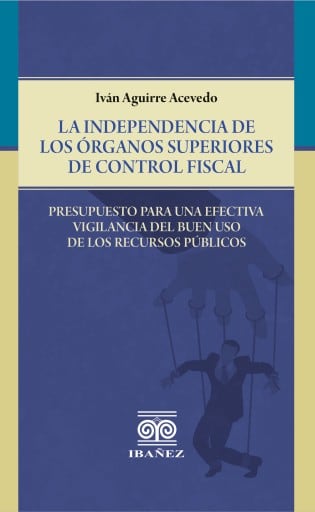 La independencia de los órganos superiores de control fiscal