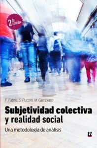 SUBJETIVIDAD COLECTIVA Y REALIDAD SOCIAL: UNA METODOLOGÍA DE ANÁLISIS