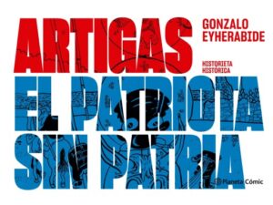 Artigas el patriota sin patria