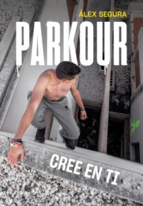 Parkour. Cree en ti