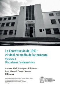 Publication 17 La Constitución de 1991: el ideal en medio de la tormenta