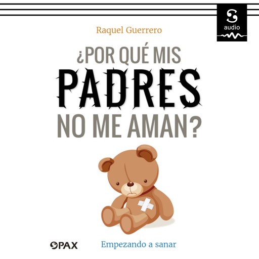 ¿Por qué mis padres no me aman?