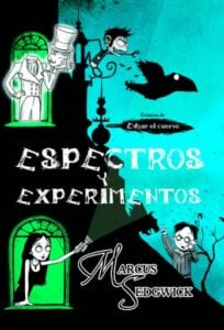 Espectros y experimentos (Crónicas de Edgar, el cuervo 2)
