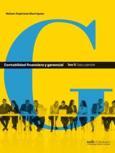 Contabilidad financiera y gerencial Tomo 3: Casos y ejercicios