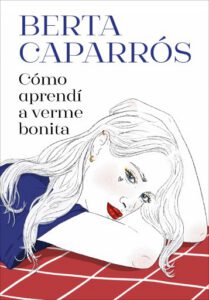 Publication 21 Cómo aprendí a verme bonita